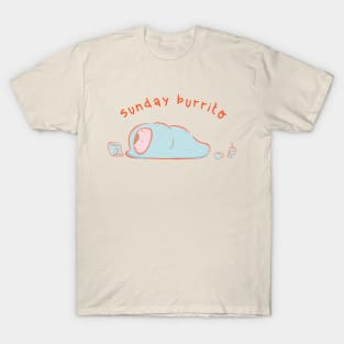 Sunday Burrito! T-Shirt